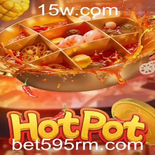 Descubra o Mundo do Hotpot com Bet595